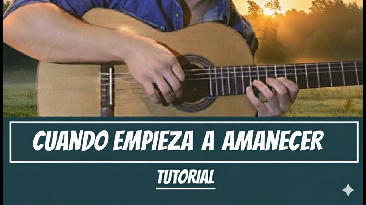 Cuando Empieza a Amanecer / TUTORIAL versión Larbanois - Carrero