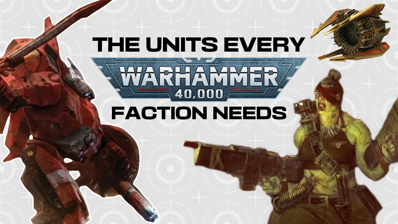 The Units EVERY 40K Faction Needs - From Combat T'au to Chaos Drop Pods