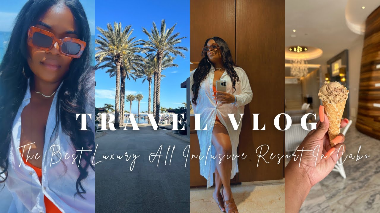 * NEW Travel Vlog: The Best Luxury All Inclusive Resort In Cabo!  2023