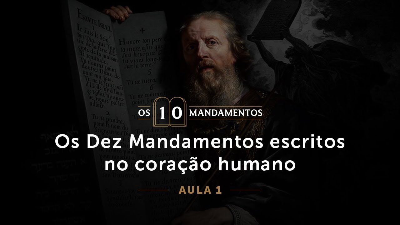 01- Os Dez Mandamentos escritos no coração humano