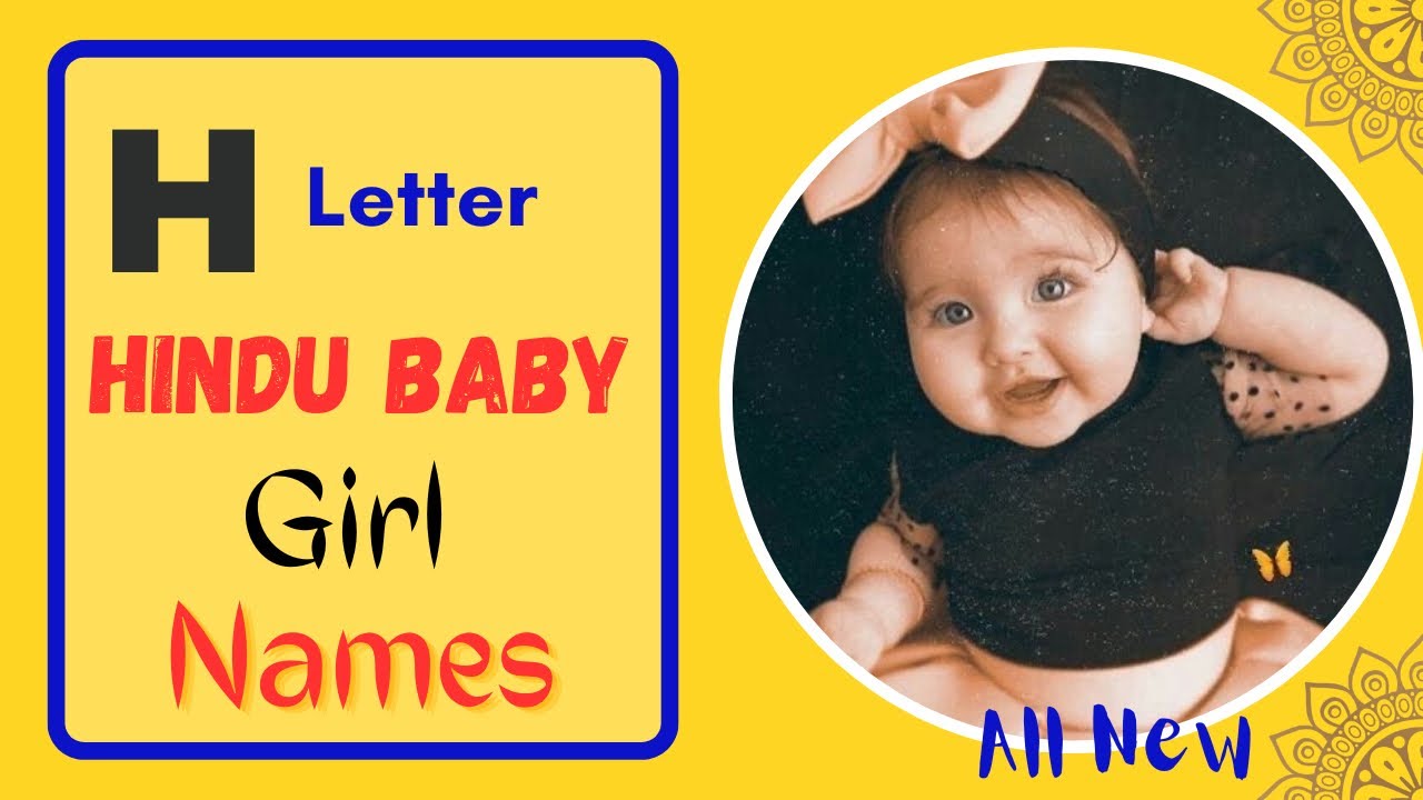 H Letter Baby Girl Names | Top 50 Latest Hindu Baby Girl Names by Alphabet 'H' | Saru's Empire