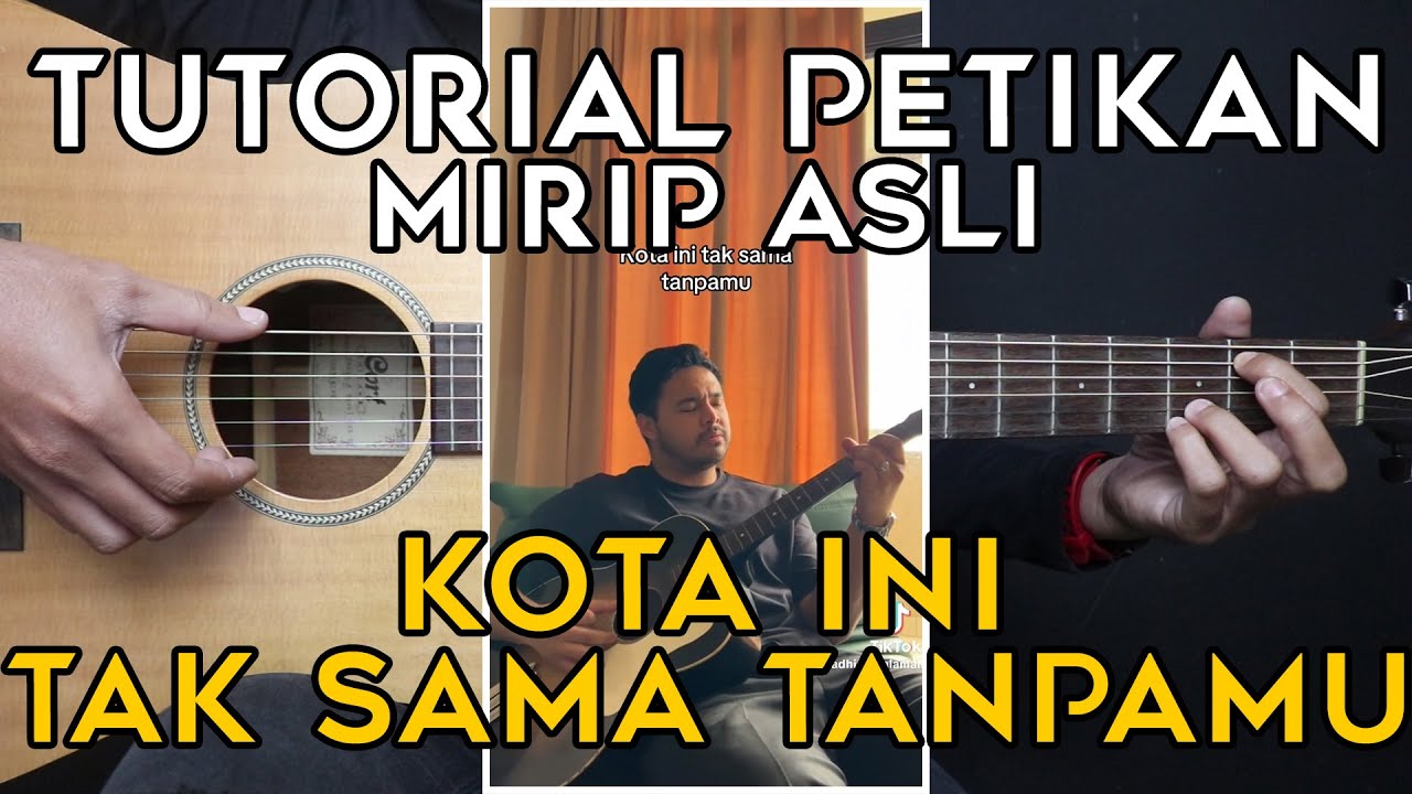 (TUTORIAL GITAR) KOTA INI TAK SAMA TANPAMU - NADHIF BASALAMAH | PETIKAN GAMPANG
