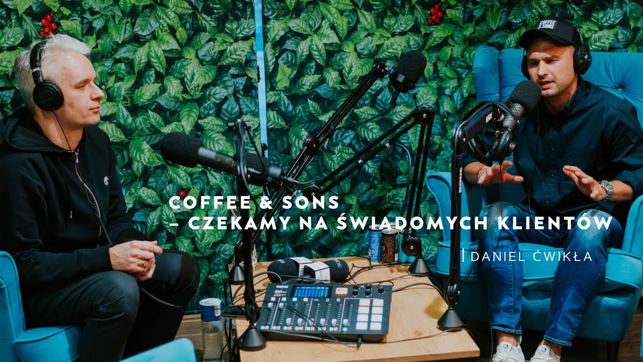 Coffee & Sons – Czekamy na świadomych klientów I Podcast o Kawie