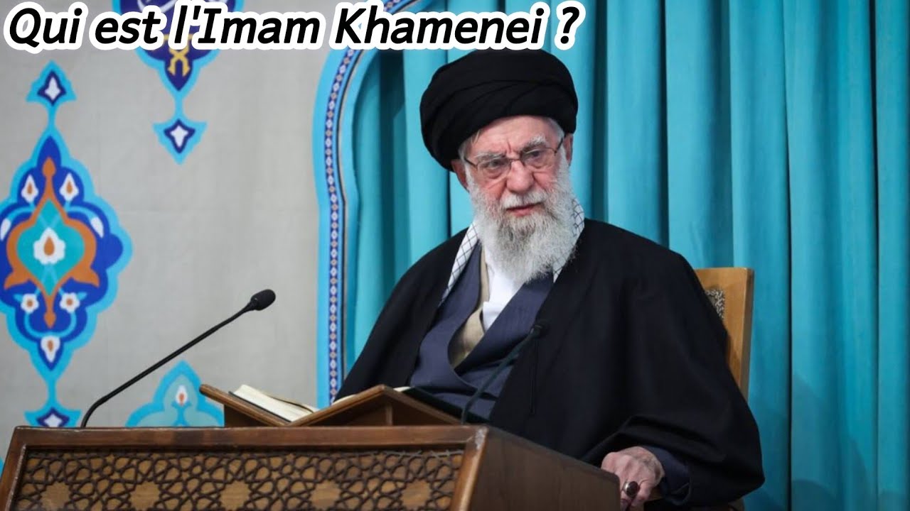 Qui est l'Imam Khamenei ?