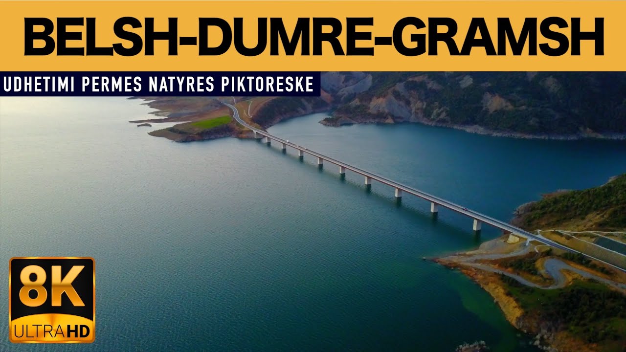BELSH-DUMRE-GRAMSH 🚘 UDHETIMI ME NATYRES PIKTORESKE 🍃˚.⛰️⋆☁️ 🇦🇱 DRIVING TOUR [8K]