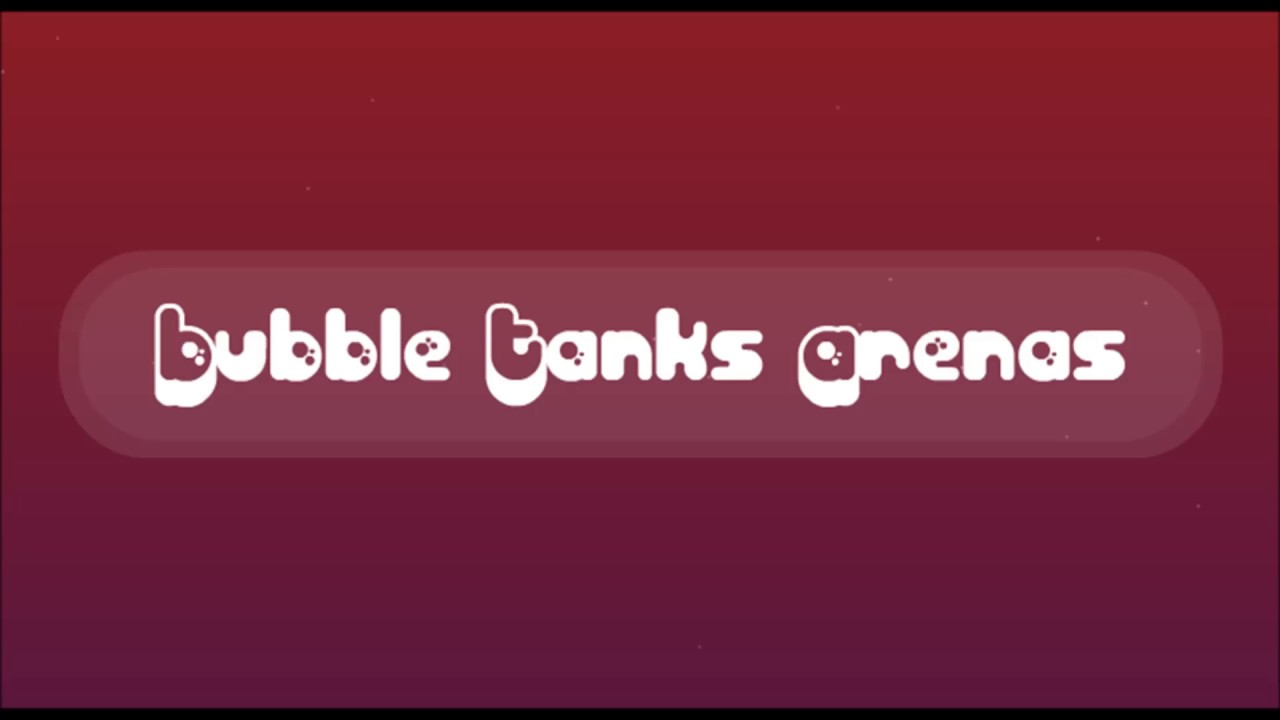 Menu music | Bubble Tanks Arenas