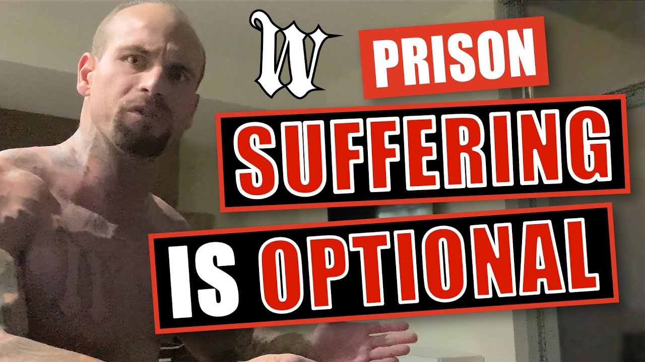 Prison : Suffering is Optional