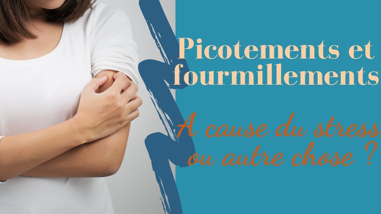 Fourmillements et picotements (paresth&eacute;sie) &agrave; cause du stress et de l'anxi&eacute;t&eacute;