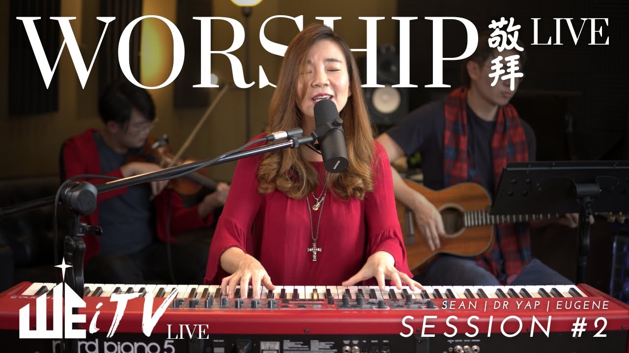 WE iTV Dr Yap Live Worship 葉晨星現場敬拜 | 天上敬拜 更多尋求你 你專屬的花園【葉晨星博士 Dr Yap Sean Eugene】