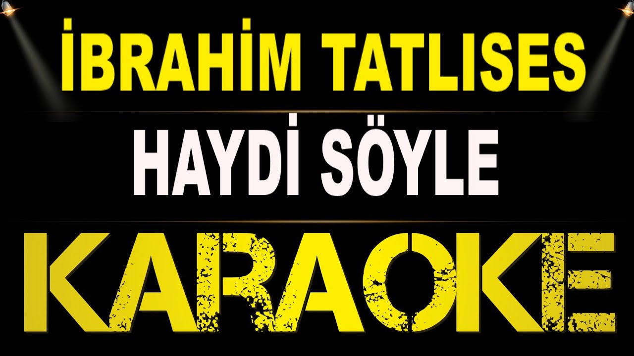 İbrahim Tatlıses - Haydi Söyle / Karaoke / Md Altyapı / Cover / Lyrics / HQ