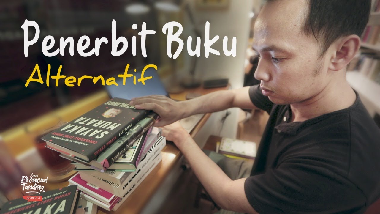 PENERBIT BUKU ALTERNATIF - Upaya Penerbit Kecil Melawan Arus Industri Buku