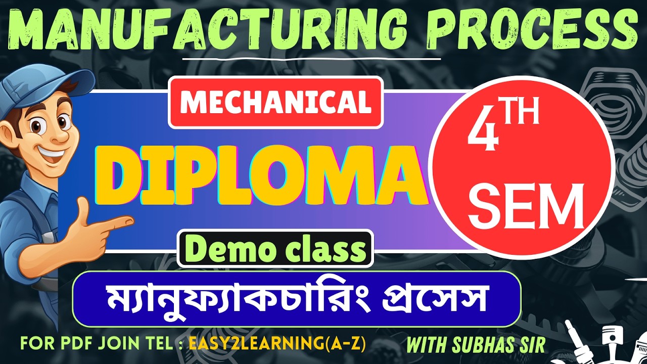 🔥Diploma 4th Semester || Manufacturing Process | | ME | LEC -1 | By - Subhas Sir #easy2learning
