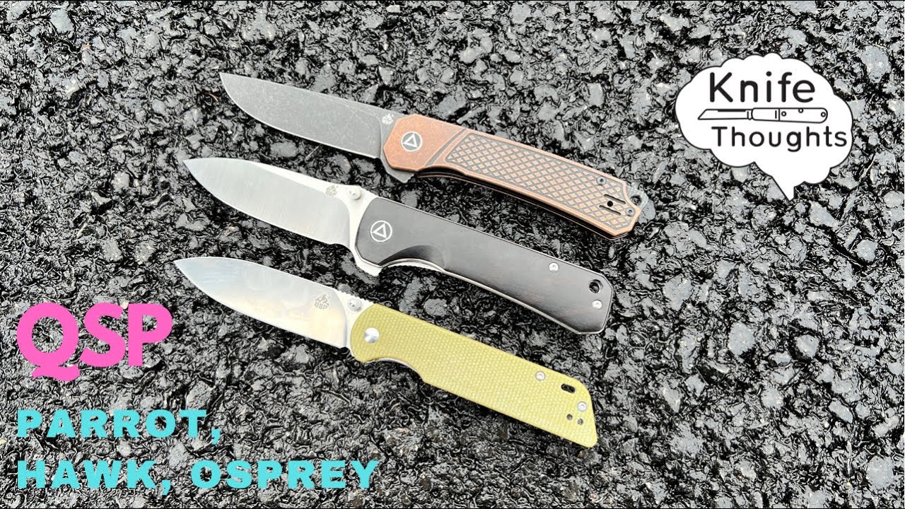 A Flock of QSP Knives; Parrot, Hawk, and Osprey Review