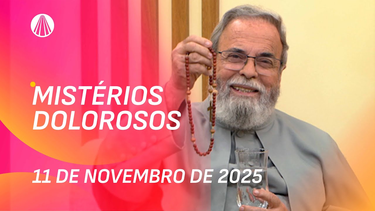 Terço de Aparecida com Pe. Antonio Maria - 11 de novembro 2025 [Mistérios Dolorosos]
