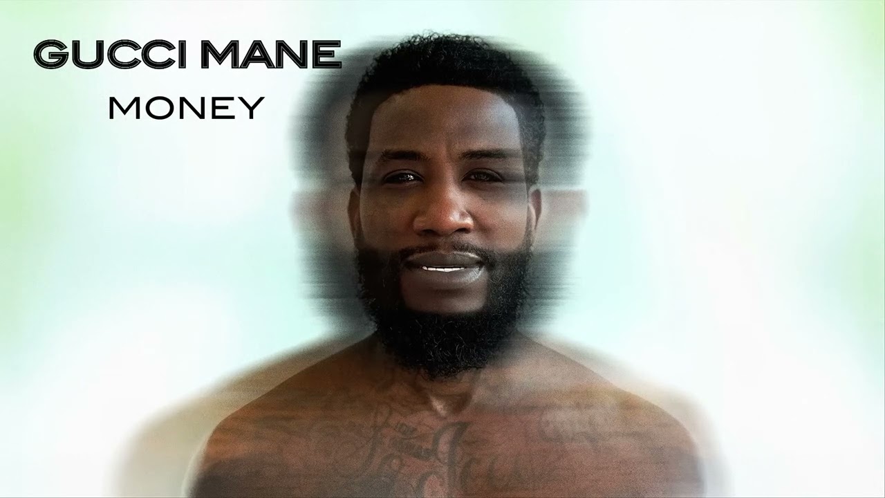 Gucci Mane - Money [Official Audio]