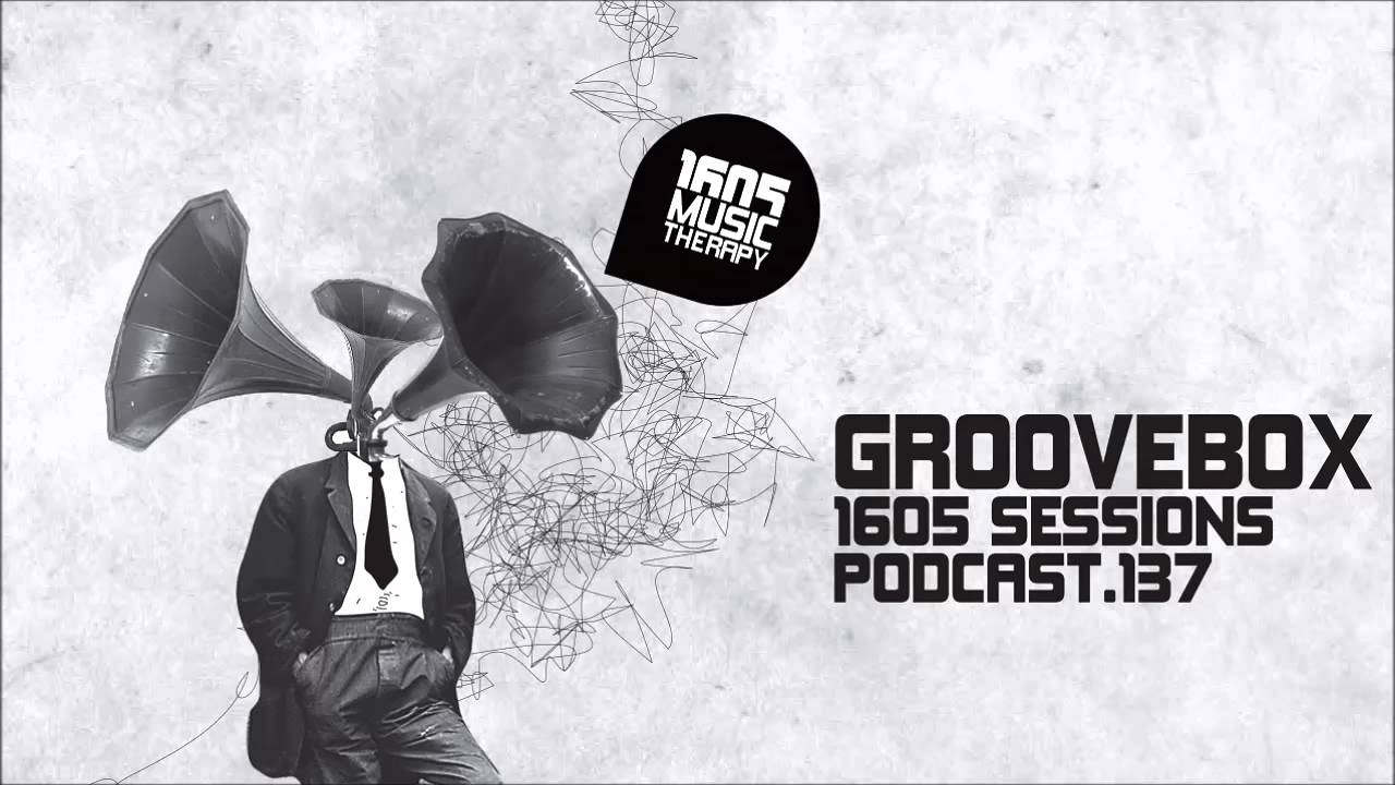 1605 Podcast 137 with Groovebox