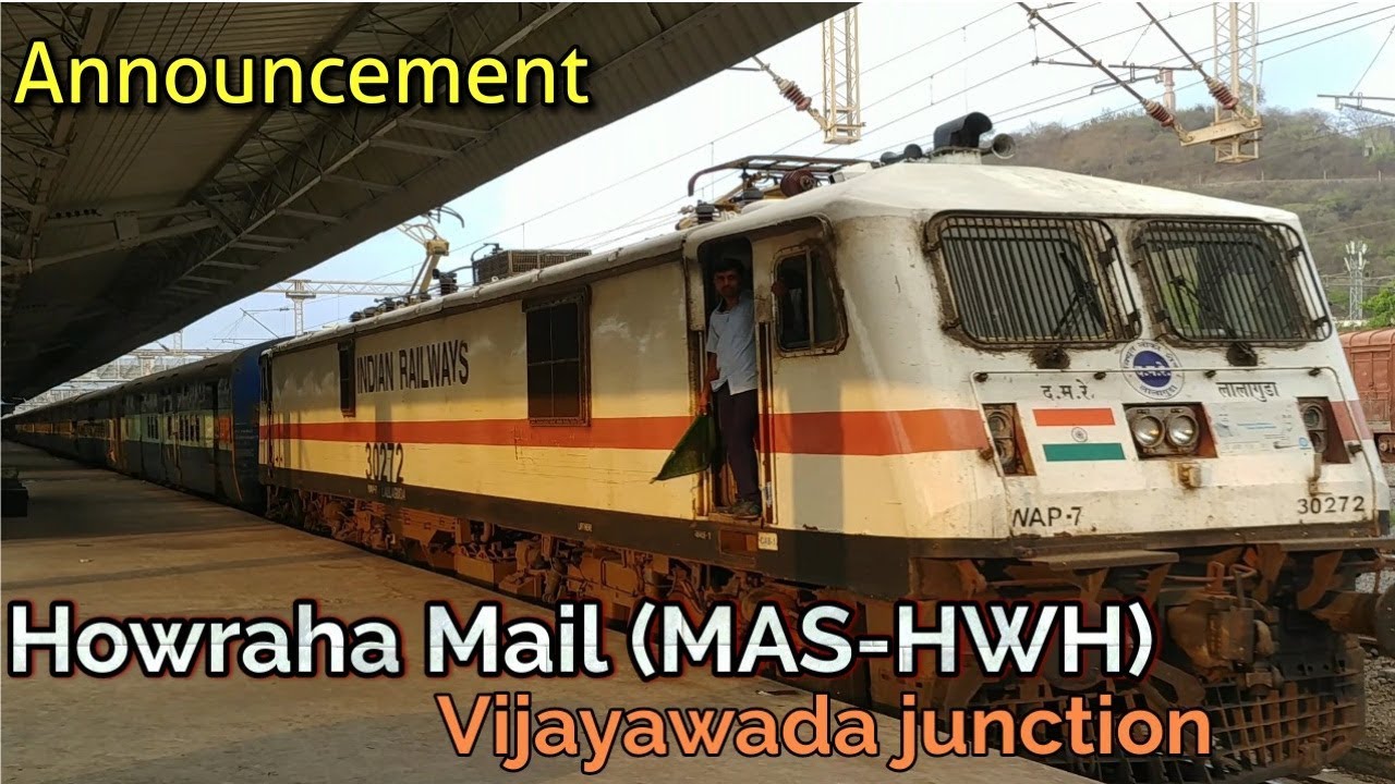 Howraha Mail (MAS-HWH) Chennai Central - Howraha Junction Departure Vijayawada Railway Station