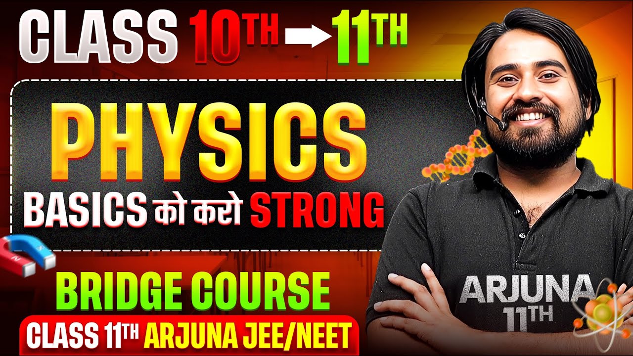 Class 11th PHYSICS : Complete Basics In One Shot | Make Your 11th Strong ⚡️ARJUNA 11th - JEE/NEET