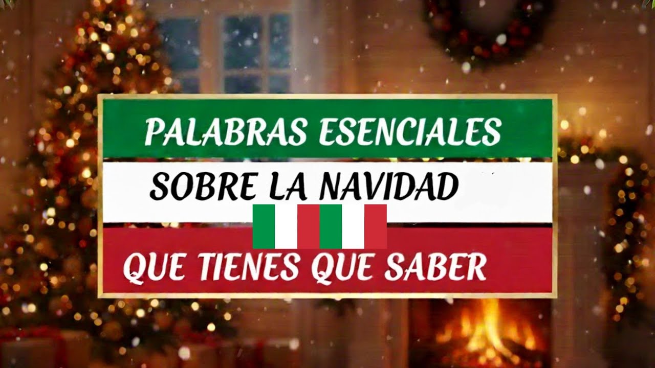 Palabras esenciales sobre la NAVIDAD en ITALIANO que tienes que saber (Facil y rapido para todos)