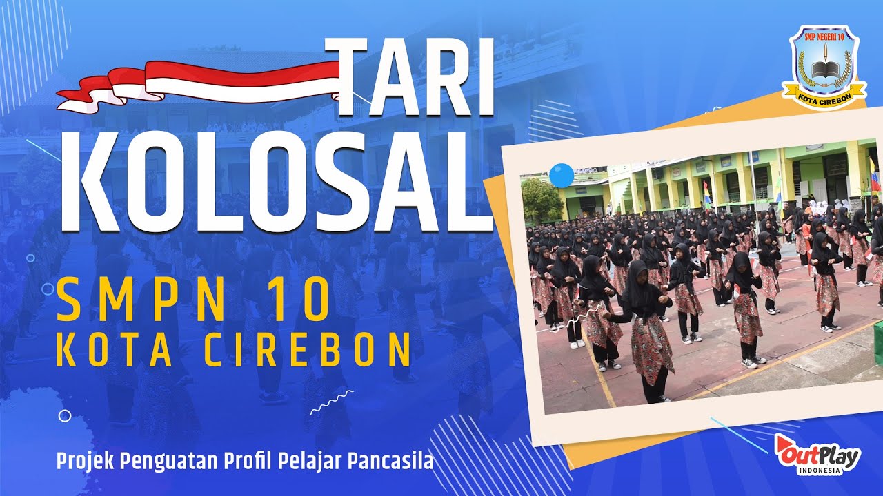 TARI KOLOSAL - SiswA/i SMPN 10 Kota Cirebon Kegiatan P5 