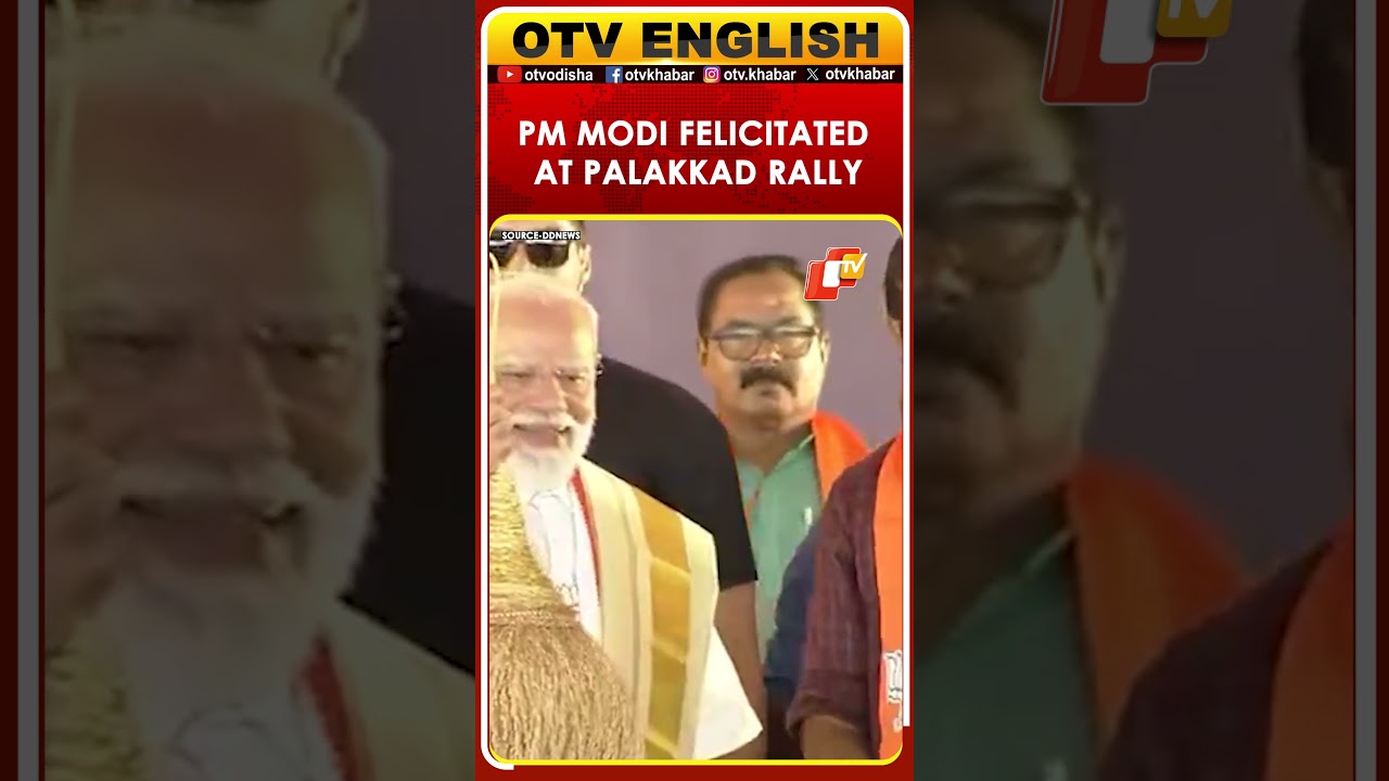 PM Modi Receives Felicitation At Palakkad Public Meet Ahead Of Kerala Polls