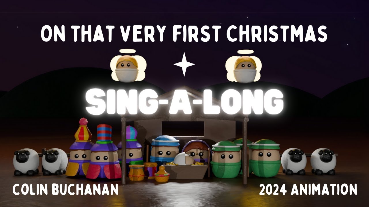 ⭐️ SING-A-LONG | On That Very First Christmas 3D Animation (Colin Buchanan)