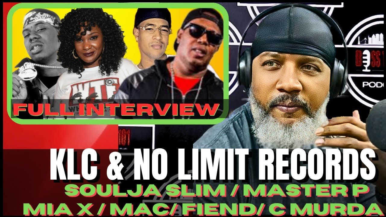 KLC on Soulja Slim, Master P No Limit, Cash Money, Birdman, Mannie Fresh Big Court