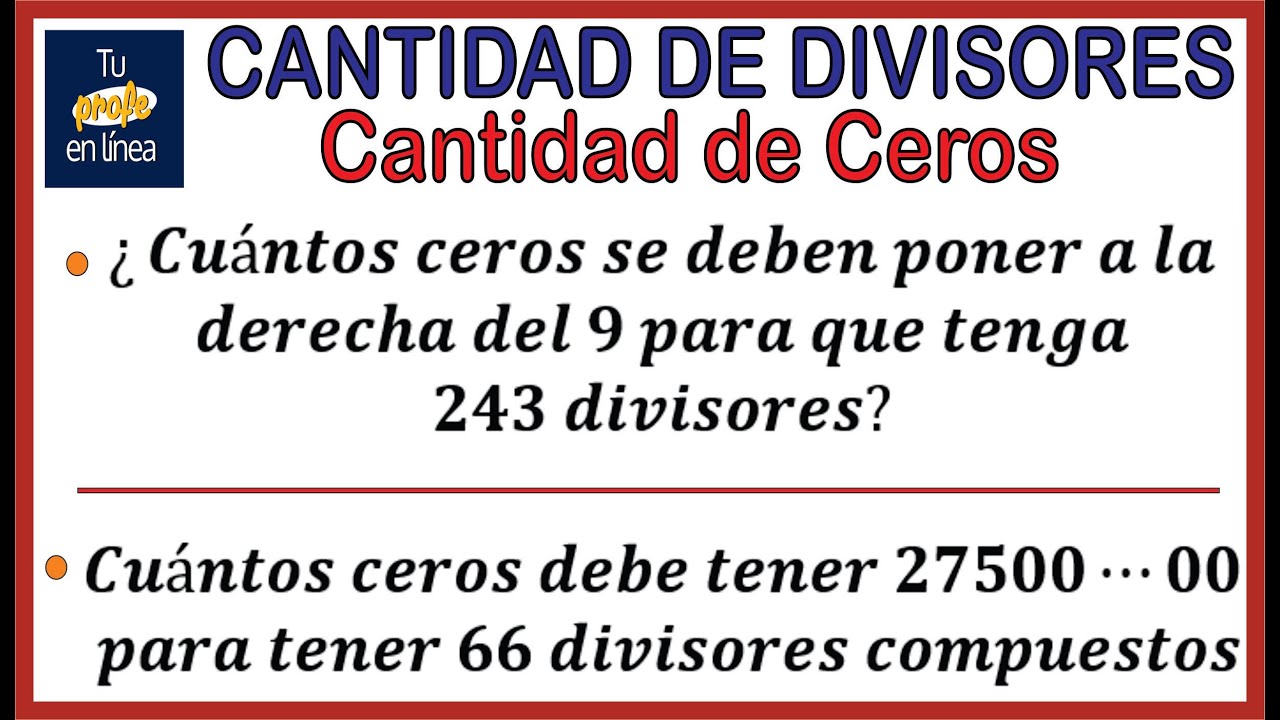 CANTIDAD DE DIVISORES 07: Cantidad de Ceros