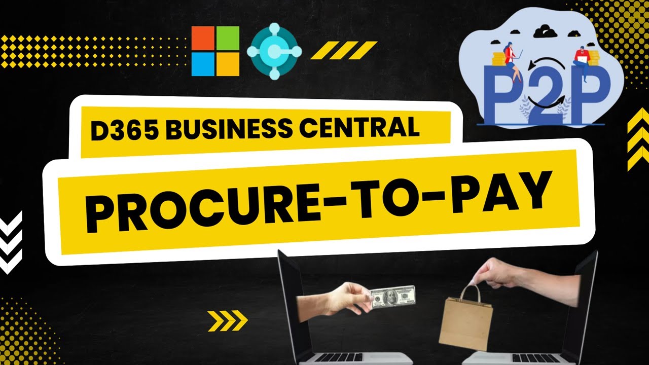 Procure-to-Pay cycle in Dynamics 365 Business Central (NAV) | Session - 57