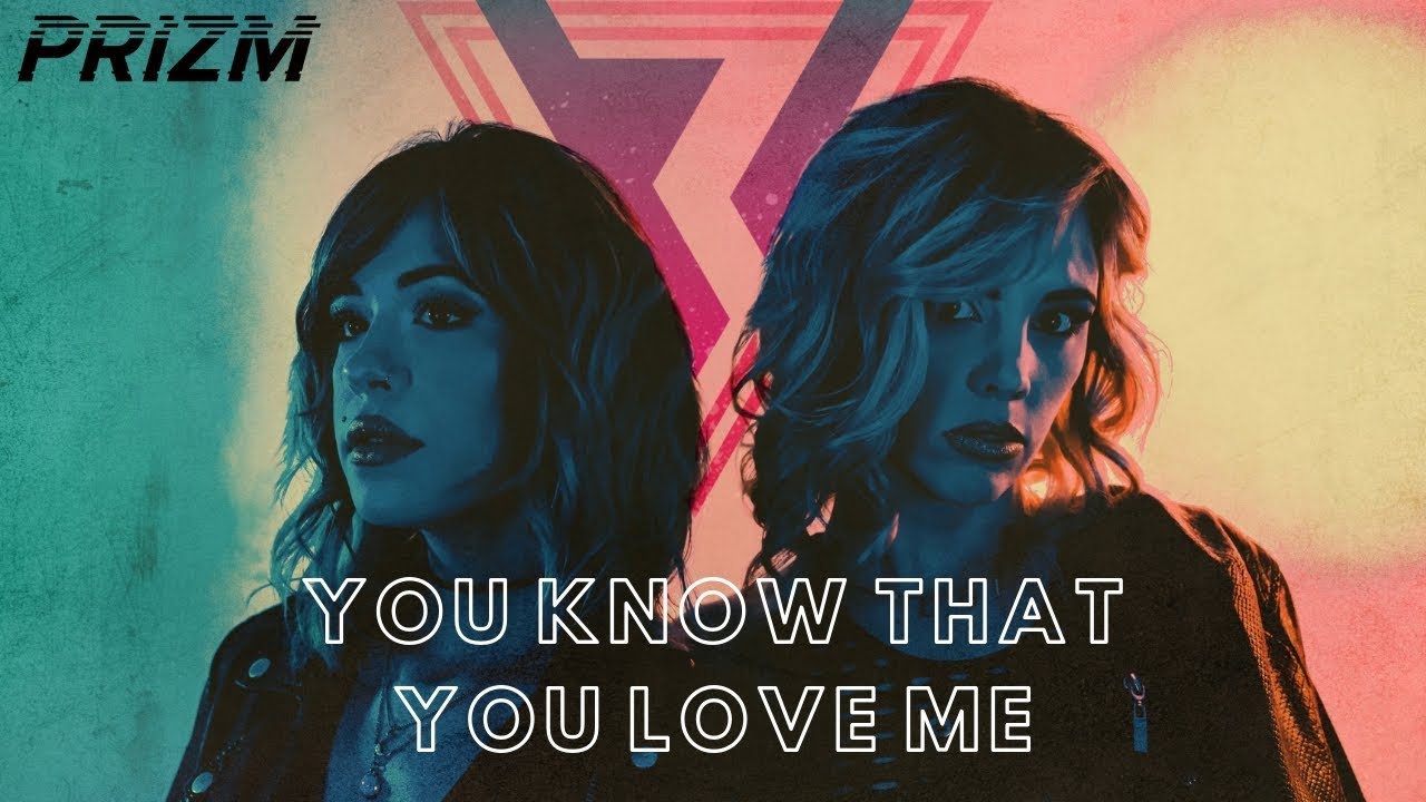 PRIZM - You Know That You Love Me