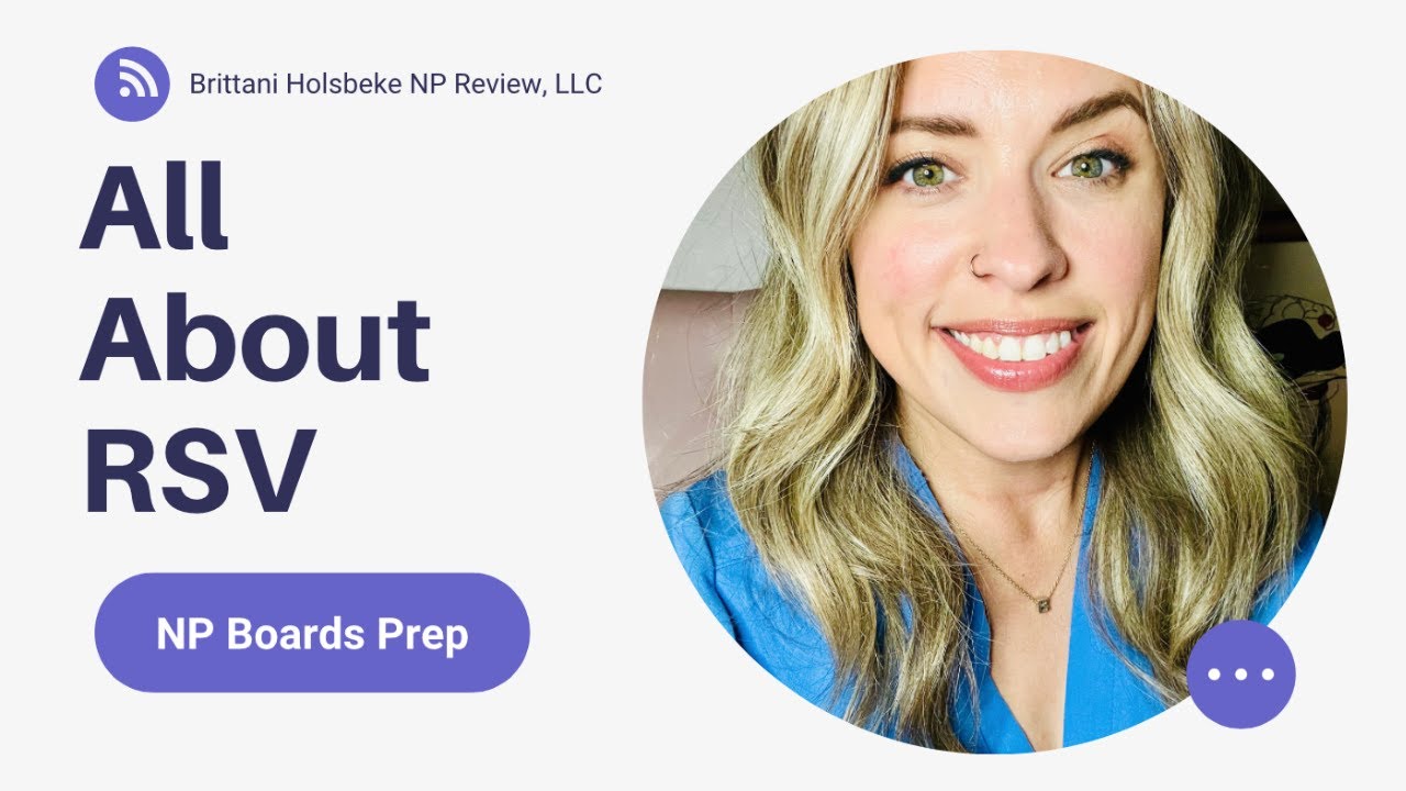 All About RSV| Nurse Practitioner Boards Prep| Education for the NP