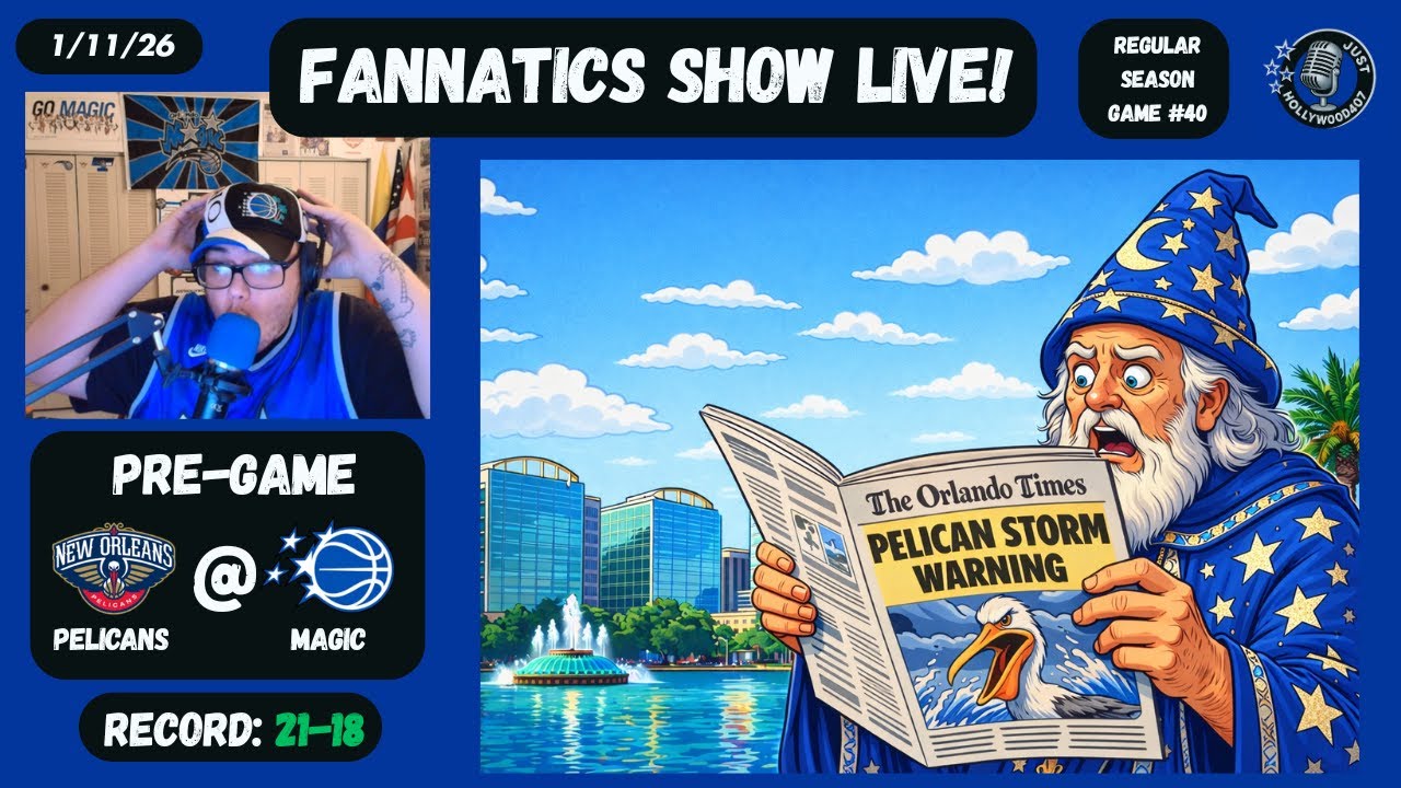 FANNATTICS SHOW LIVE! : New Orleans Pelicans @ Orlando Magic Pre game! - 1/11/26