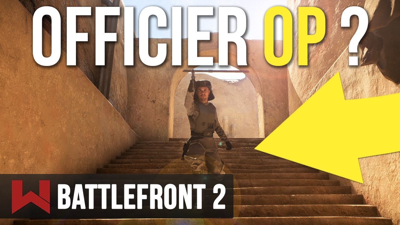 L'Officier, Meilleure Classe du Jeu ? | Star Wars Battlefront II