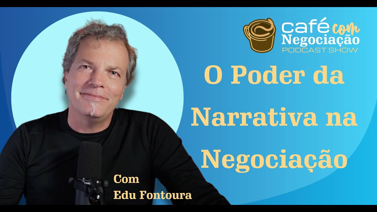 O Poder da Narrativa na Negociação