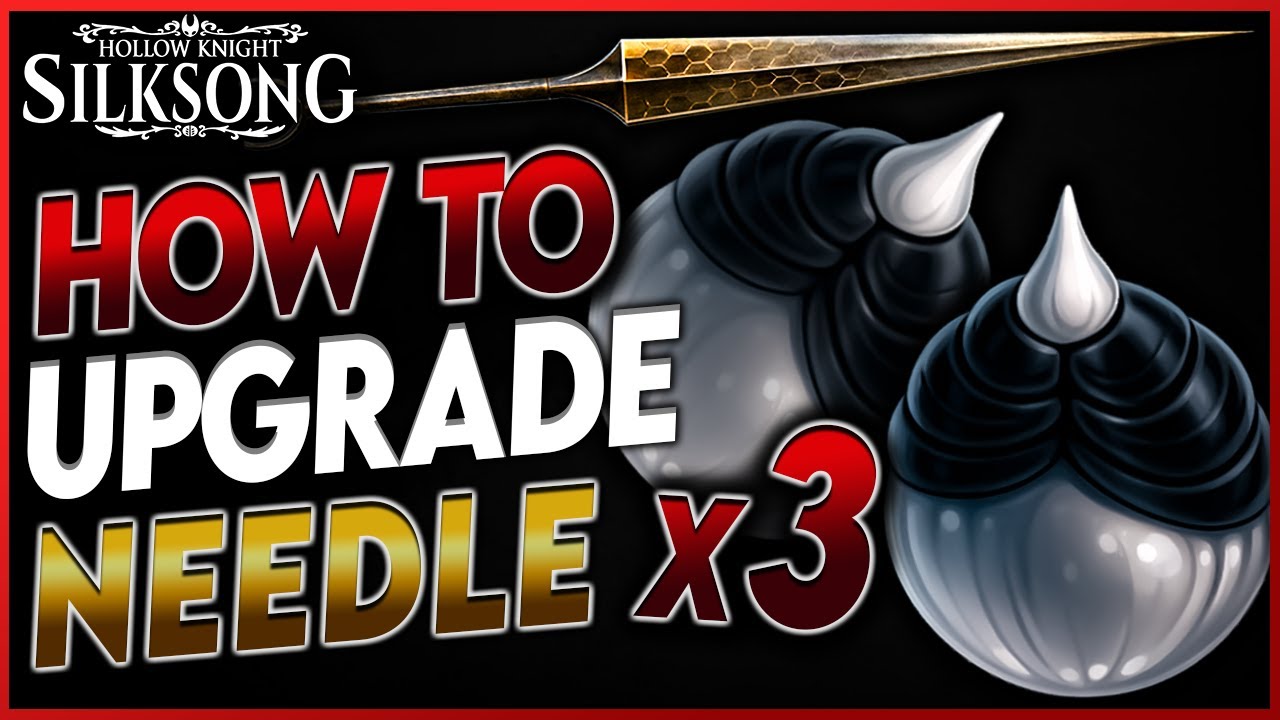 Silksong: All Act 1 & 2 Needle Upgrades - Complete Guide