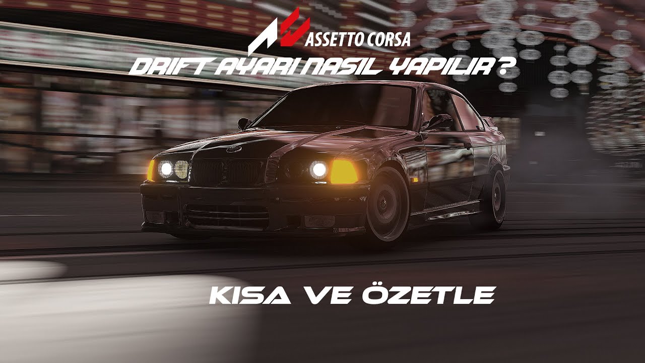 Assetto Corsa Drift Ayarı Nasıl Yapılır? (Kısa ve Özetle)
