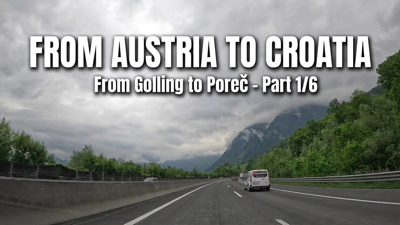 Trip to Croatia - From Golling, Austria, through Slovenia to the coast of Poreč, Part 1/6