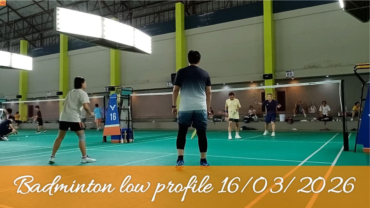 Badminton low profile 16/03/2026