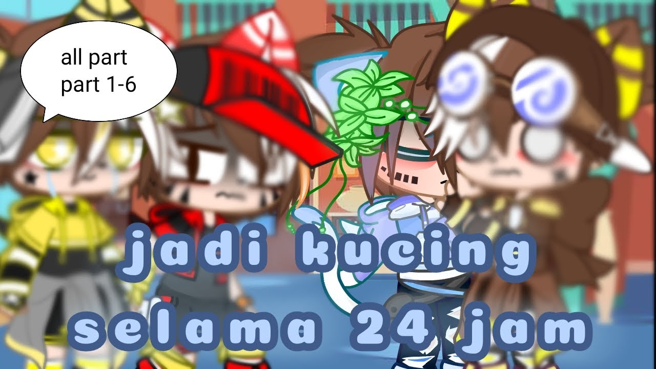 | ice jadi kucing selama 24 jam 🗿 | °•~ part 1-6 ~•° | Boboiboy gcmm | ÙwÚ |