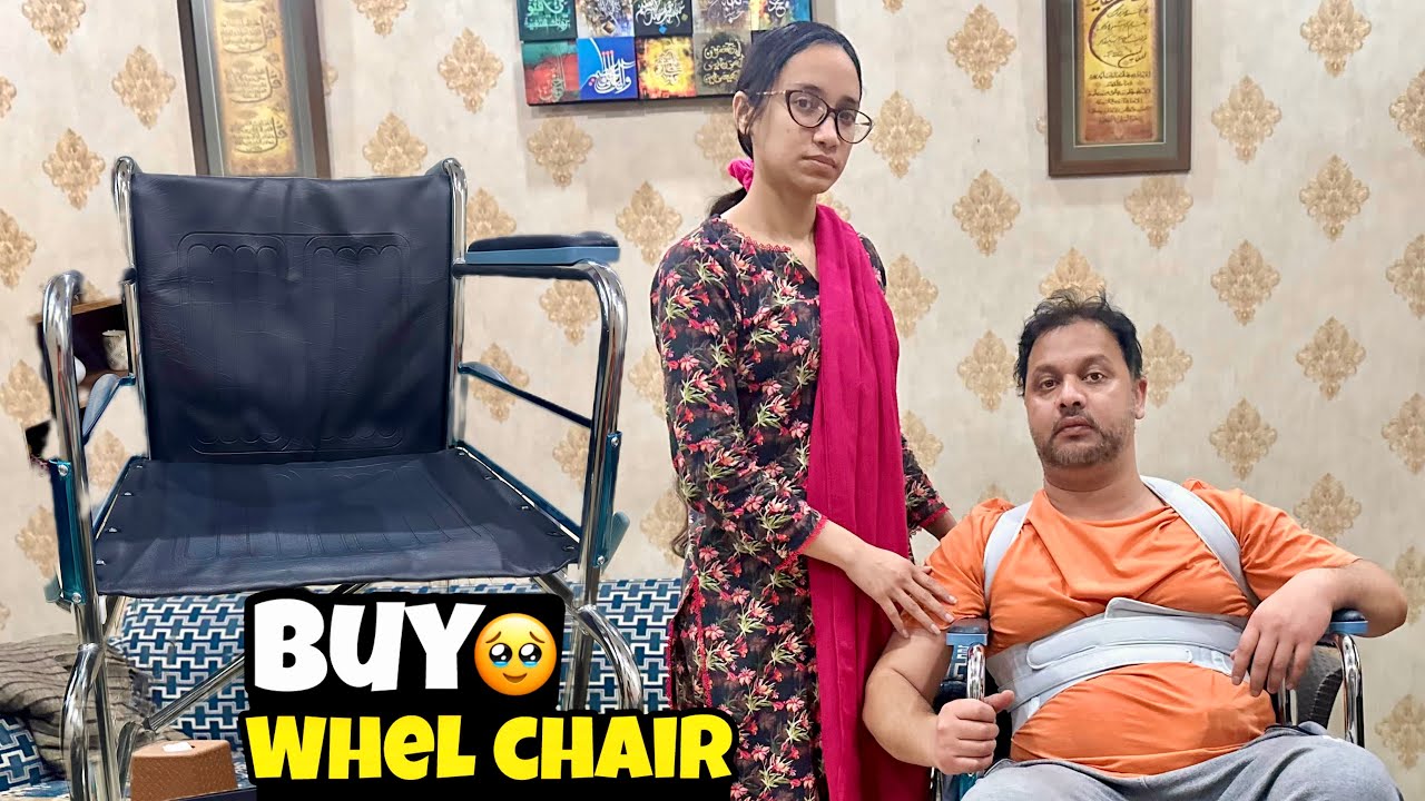 Wheel Chair Purchased😭 Difficult Time In My Life🙏 Pray For Asif Plz🥹@hinaasifvlogs7759 