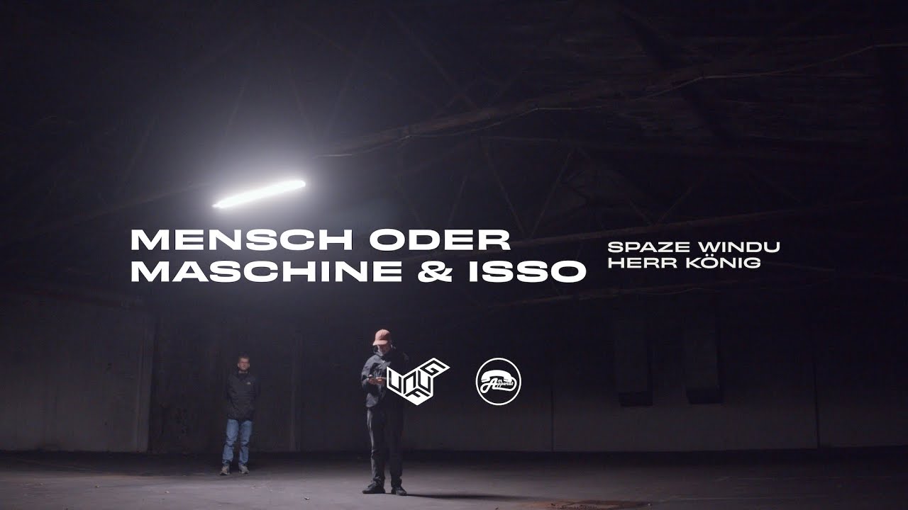 Spaze Windu & Herr K&ouml;nig - Mensch oder Maschine / Isso
