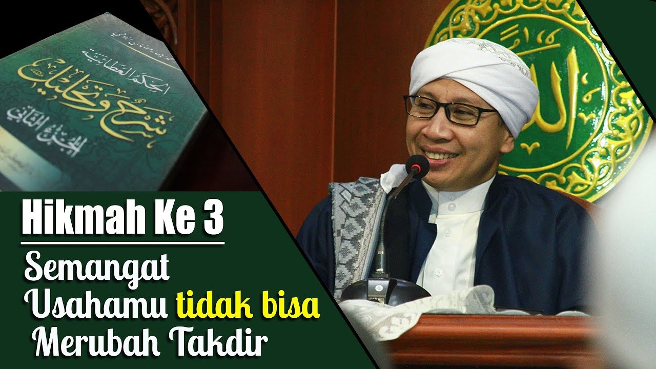 Hikmah Ke 3 : Semangat Usahamu tidak bisa Merubah Takdir | Buya Yahya | Al Hikam | 7 Agustus 2017