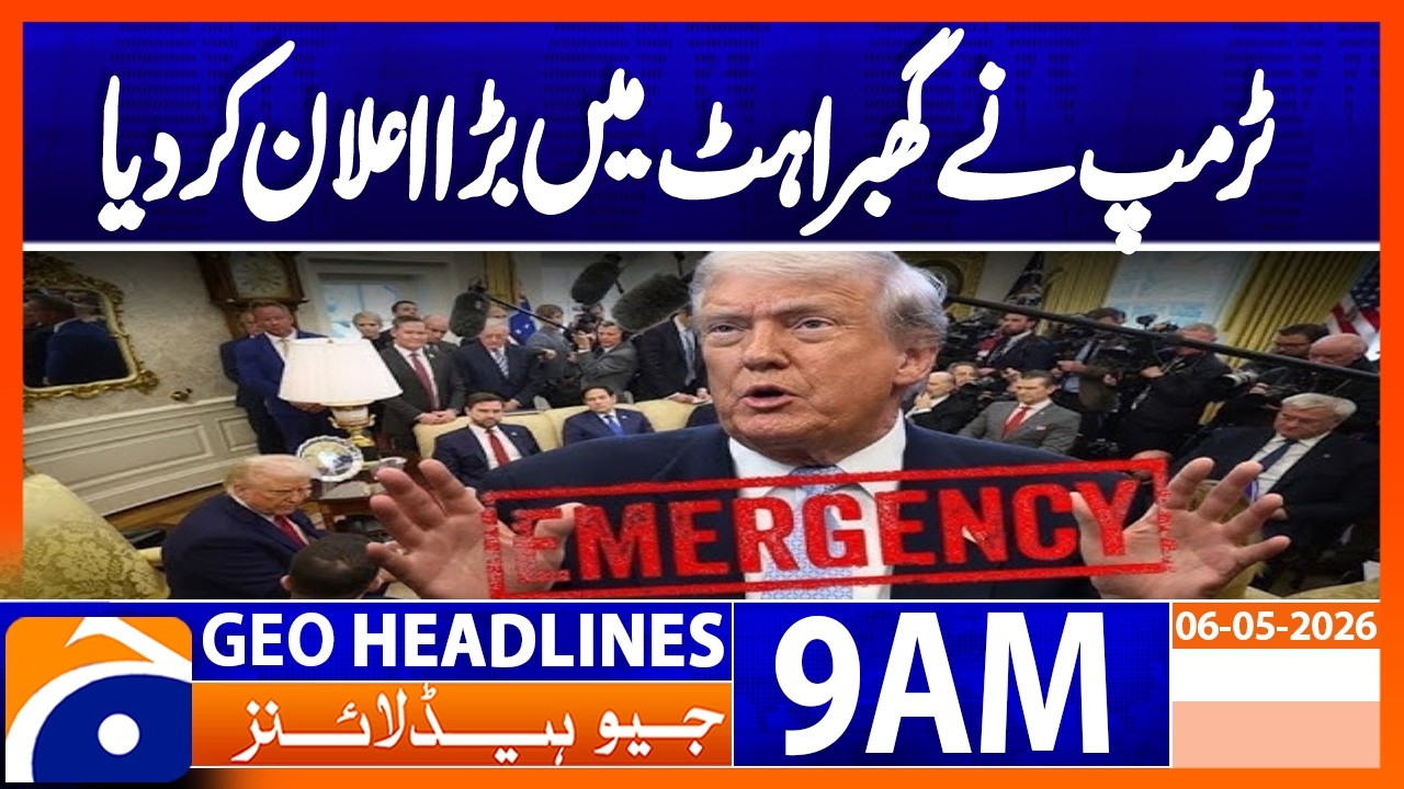 Trump Makes Big Announcement Amid Panic | Geo News 9AM Headlines 6 May 2026