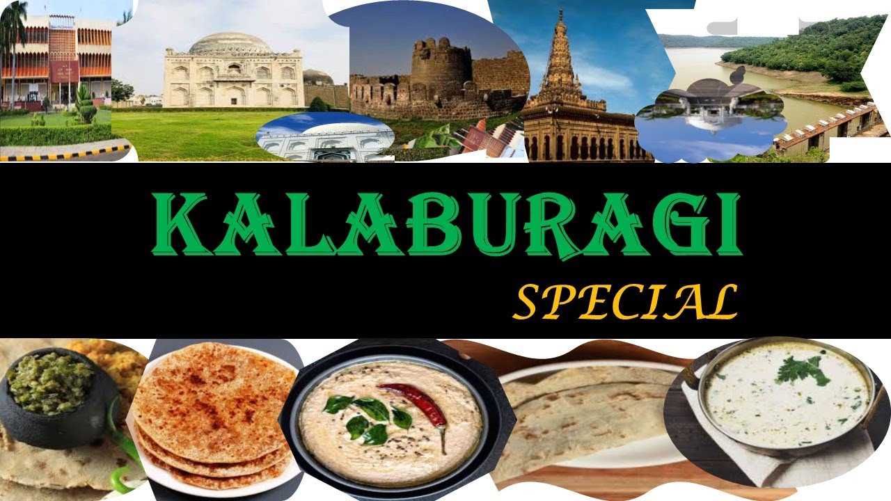 Famous Foods & Places Of Kalaburagi || Kalaburagi || Karnataka
