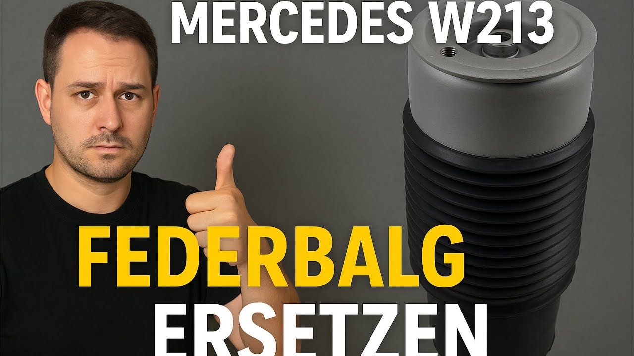 Mercedes S213 Federbalg ersetzen W213 Luftfeder erneuern Luftbalg tauschen wechseln
