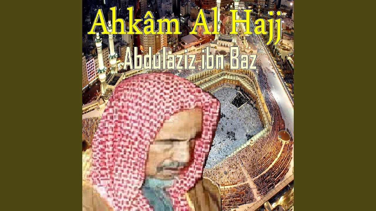Ahkâm Al Hajj, Pt.1