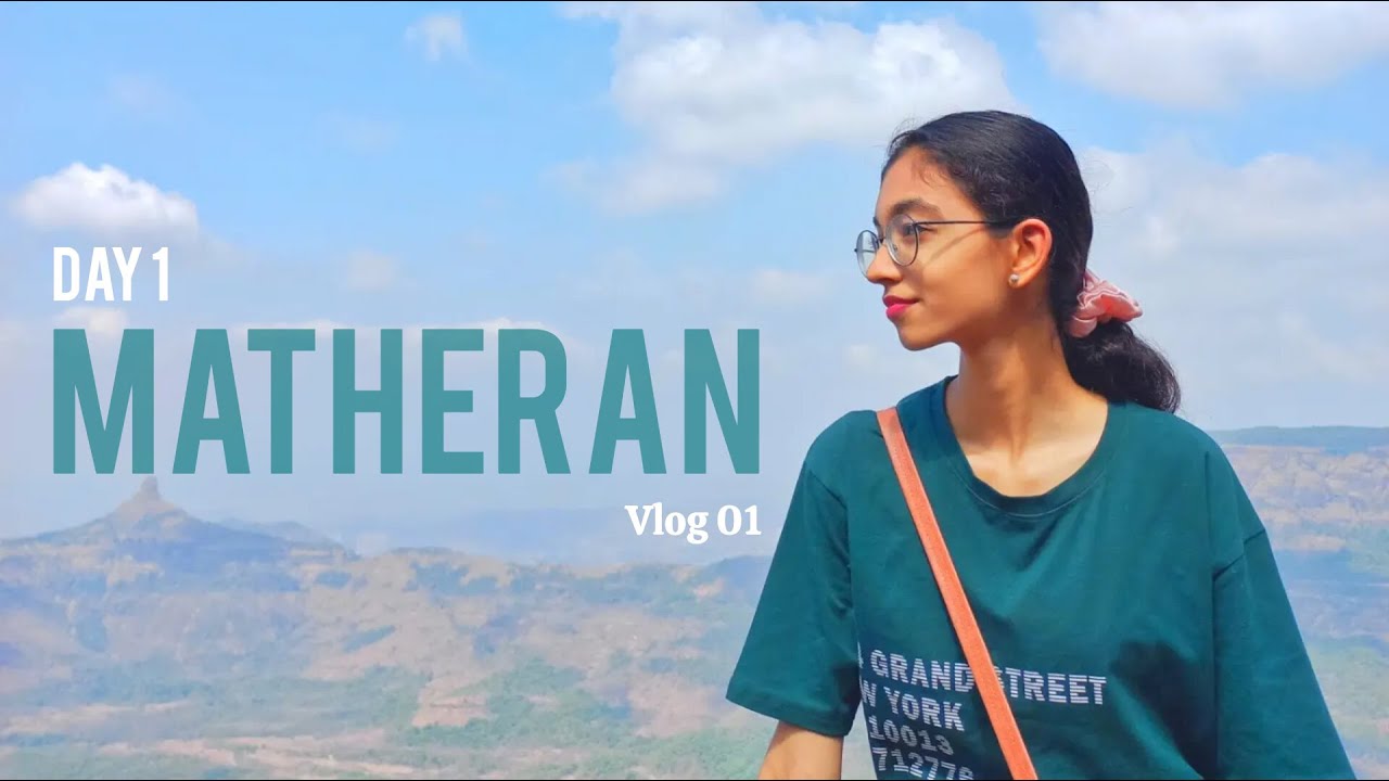 Vlog 01 | Day 1 in Matheran | Vaishnavi Varude