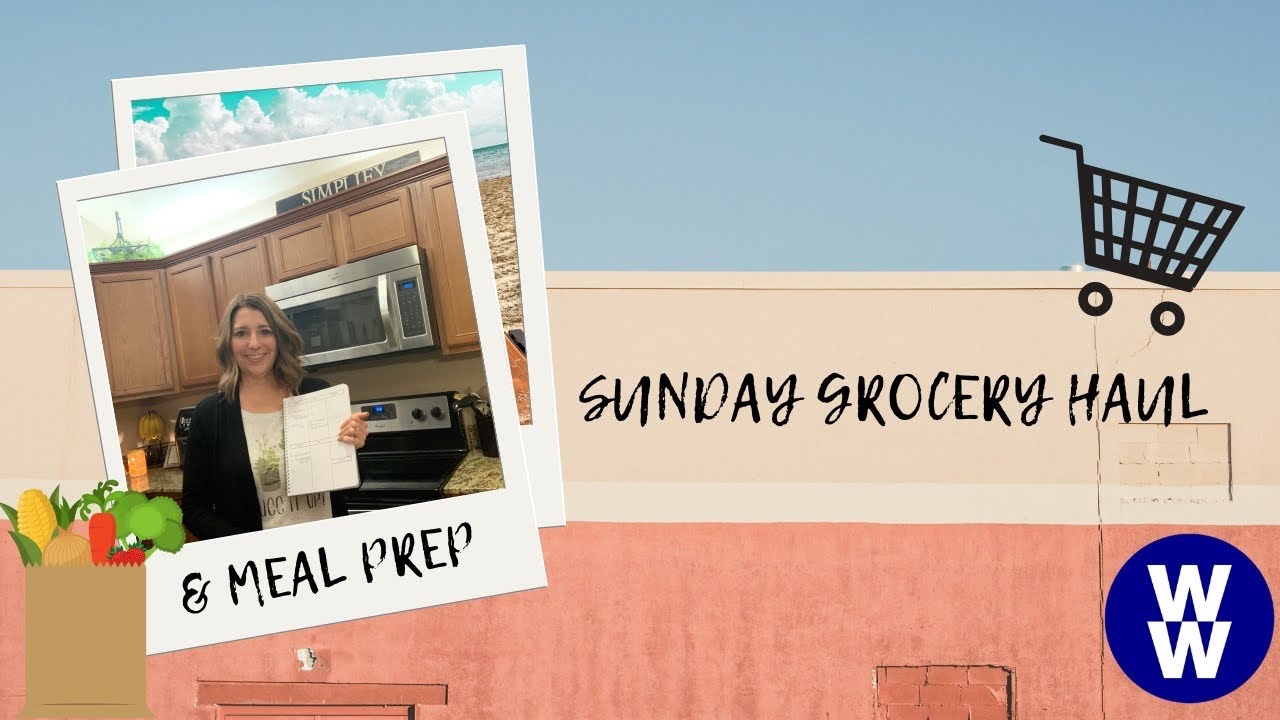 myWW Grocery Haul | Meal Prep
