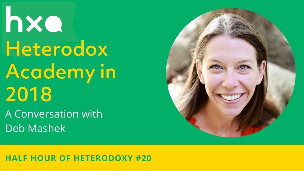 #20: Deb Mashek on Heterodox Academy in 2018