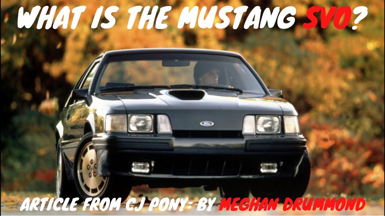 What is the Mustang SVO? CJ Pony Article by Meghan Drummond